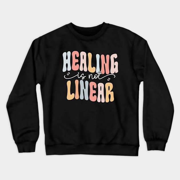 Healing Is Not Linear Shirt, Motivational Shirt, Positivity Shirt, Mental Health Shirt, Depression Shirt, Psychologist Gift, Self Love Crewneck Sweatshirt by ILOVEY2K